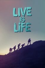Nonton Film Live Is Life (2022) Bioskop21 Nonton Film Live Is Life (2022) Bioskop21
