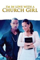 Nonton Film I’m in Love with a Church Girl (2013) Bioskop21 Nonton Film I’m in Love with a Church Girl (2013) Bioskop21
