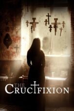 Nonton Film The Crucifixion (2017) Bioskop21 Nonton Film The Crucifixion (2017) Bioskop21