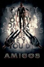 Nonton Film Amigos (2023) Bioskop21 Nonton Film Amigos (2023) Bioskop21