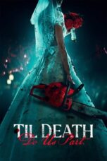Nonton Film Til Death Do Us Part (2023) Bioskop21 Nonton Film Til Death Do Us Part (2023) Bioskop21