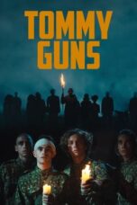 Nonton Film Tommy Guns (2023) Bioskop21 Nonton Film Tommy Guns (2023) Bioskop21
