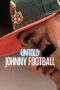 Nonton Film Untold: Johnny Football (2023) Bioskop21 Nonton Film Untold: Johnny Football (2023) Bioskop21