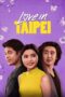 Nonton Film Love in Taipei (2023) Bioskop21 Nonton Film Love in Taipei (2023) Bioskop21