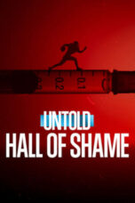 Nonton Film Untold: Hall of Shame (2023) Bioskop21 Nonton Film Untold: Hall of Shame (2023) Bioskop21