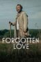 Nonton Film Forgotten Love (2023) Bioskop21 Nonton Film Forgotten Love (2023) Bioskop21