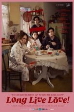 Nonton Film Long Live Love! (2023) Bioskop21 Nonton Film Long Live Love! (2023) Bioskop21