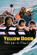 Nonton Film Yellow Door: ’90s Lo-fi Film Club (2023) Bioskop21 Nonton Film Yellow Door: ’90s Lo-fi Film Club (2023) Bioskop21