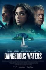 Nonton Film Dangerous Waters (2023) Bioskop21 Nonton Film Dangerous Waters (2023) Bioskop21