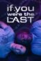 Nonton Film If You Were the Last (2023) Bioskop21 Nonton Film If You Were the Last (2023) Bioskop21