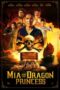 Nonton Film Mia and the Dragon Princess (2023) Bioskop21 Nonton Film Mia and the Dragon Princess (2023) Bioskop21