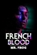 Nonton Film French Blood 3 – Mr. Frog (2023) Bioskop21 Nonton Film French Blood 3 – Mr. Frog (2023) Bioskop21