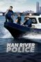 Nonton Film Han River Police (2023) Bioskop21 Nonton Film Han River Police (2023) Bioskop21