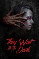 Nonton Film They Wait in the Dark (2022) Bioskop21 Nonton Film They Wait in the Dark (2022) Bioskop21
