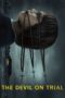 Nonton Film The Devil on Trial (2023) Bioskop21 Nonton Film The Devil on Trial (2023) Bioskop21