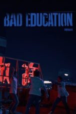 Nonton Film Bad Education (2023) Directors Cut Bioskop21 Nonton Film Bad Education (2023) Directors Cut Bioskop21