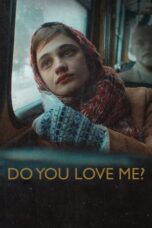 Nonton Film Do You Love Me? (2023) Bioskop21 Nonton Film Do You Love Me? (2023) Bioskop21
