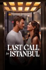 Nonton Film Last Call for Istanbul (2023) Bioskop21 Nonton Film Last Call for Istanbul (2023) Bioskop21