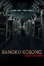 Nonton Film Bangku Kosong: Ujian Terakhir (2023) Bioskop21 Nonton Film Bangku Kosong: Ujian Terakhir (2023) Bioskop21