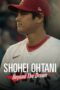Nonton Film Shohei Ohtani: Beyond the Dream (2023) Bioskop21 Nonton Film Shohei Ohtani: Beyond the Dream (2023) Bioskop21
