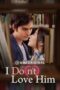 Nonton Film I Do(n’t) Love Him (2023) Bioskop21 Nonton Film I Do(n’t) Love Him (2023) Bioskop21