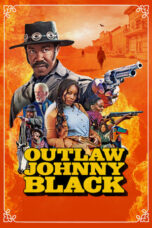 Nonton Film Outlaw Johnny Black (2023) Bioskop21 Nonton Film Outlaw Johnny Black (2023) Bioskop21