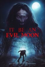 Nonton Film It Be an Evil Moon (2023) Bioskop21 Nonton Film It Be an Evil Moon (2023) Bioskop21