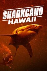Nonton Film Sharkcano: Hawaii (2023) Bioskop21 Nonton Film Sharkcano: Hawaii (2023) Bioskop21
