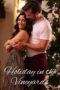 Nonton Film Holiday in the Vineyards (2023) Bioskop21 Nonton Film Holiday in the Vineyards (2023) Bioskop21