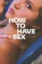 Nonton Film How to Have Sex (2023) Bioskop21 Nonton Film How to Have Sex (2023) Bioskop21