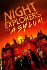 Nonton Film Night Explorers: The Asylum (2023) Bioskop21 Nonton Film Night Explorers: The Asylum (2023) Bioskop21