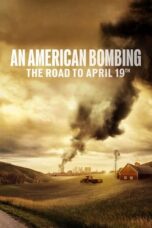 Nonton Film An American Bombing: The Road to April 19th (2024) Bioskop21 Nonton Film An American Bombing: The Road to April 19th (2024) Bioskop21