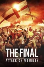 Nonton Film The Final: Attack on Wembley (2024) Bioskop21 Nonton Film The Final: Attack on Wembley (2024) Bioskop21