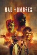 Nonton Film Bad Hombres (2023) Bioskop21 Nonton Film Bad Hombres (2023) Bioskop21