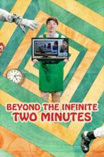 Nonton Film Beyond the Infinite Two Minutes (2020) Bioskop21 Nonton Film Beyond the Infinite Two Minutes (2020) Bioskop21