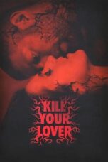 Nonton Film Kill Your Lover (2023) Bioskop21 Nonton Film Kill Your Lover (2023) Bioskop21