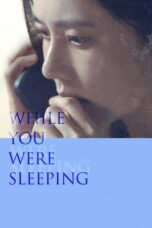 Nonton Film While You Were Sleeping (2024) Bioskop21 Nonton Film While You Were Sleeping (2024) Bioskop21