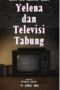 Nonton Film Yelena dan Televisi Tabung (2024) Bioskop21 Nonton Film Yelena dan Televisi Tabung (2024) Bioskop21