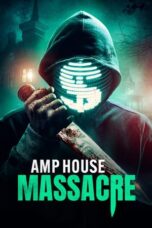 Nonton Film AMP House Massacre (2024) Bioskop21 Nonton Film AMP House Massacre (2024) Bioskop21