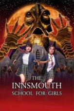 Nonton Film The Innsmouth School for Girls (2023) Bioskop21 Nonton Film The Innsmouth School for Girls (2023) Bioskop21