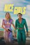 Nonton Film Nice Girls (2024) Bioskop21 Nonton Film Nice Girls (2024) Bioskop21