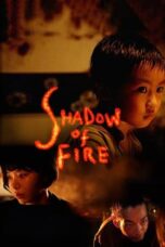 Nonton Film Shadow of Fire (2023) Bioskop21 Nonton Film Shadow of Fire (2023) Bioskop21