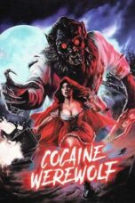 Nonton Film Cocaine Werewolf (2024) Bioskop21 Nonton Film Cocaine Werewolf (2024) Bioskop21