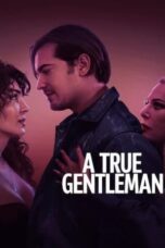 Nonton Film A True Gentleman (2024) Bioskop21 Nonton Film A True Gentleman (2024) Bioskop21