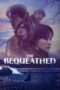 Nonton Film The Bequeathed (2024) Bioskop21 Nonton Film The Bequeathed (2024) Bioskop21