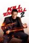 Nonton Film Kill ’em All 2 (2024) Bioskop21 Nonton Film Kill ’em All 2 (2024) Bioskop21