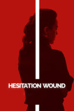 Nonton Film Hesitation Wound (2024) Bioskop21 Nonton Film Hesitation Wound (2024) Bioskop21