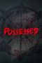 Nonton Film Possessed (2022) Bioskop21 Nonton Film Possessed (2022) Bioskop21