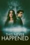 Nonton Film This Never Happened (2024) Bioskop21 Nonton Film This Never Happened (2024) Bioskop21