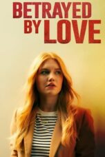 Nonton Film Betrayed by Love (2024) Bioskop21 Nonton Film Betrayed by Love (2024) Bioskop21